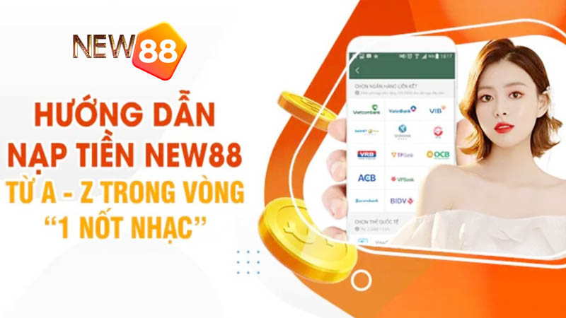 Tìm hiểu hình thức nạp tiền New88